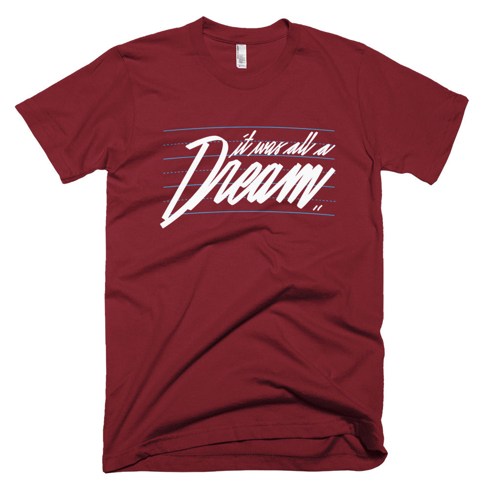 IT WAS ALL A DREAM Womens Short-Sleeve T-Shirt